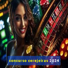 concurso cerejeiras 2024